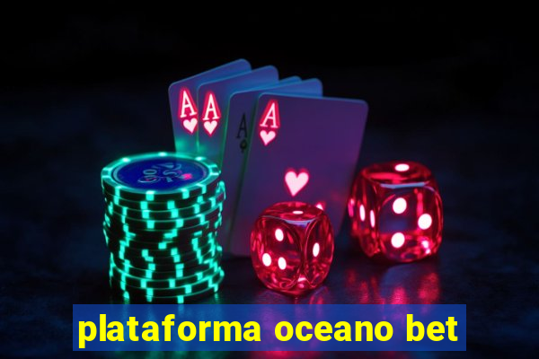 plataforma oceano bet